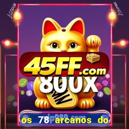 os 78 arcanos do tarot e seus significados pdf
